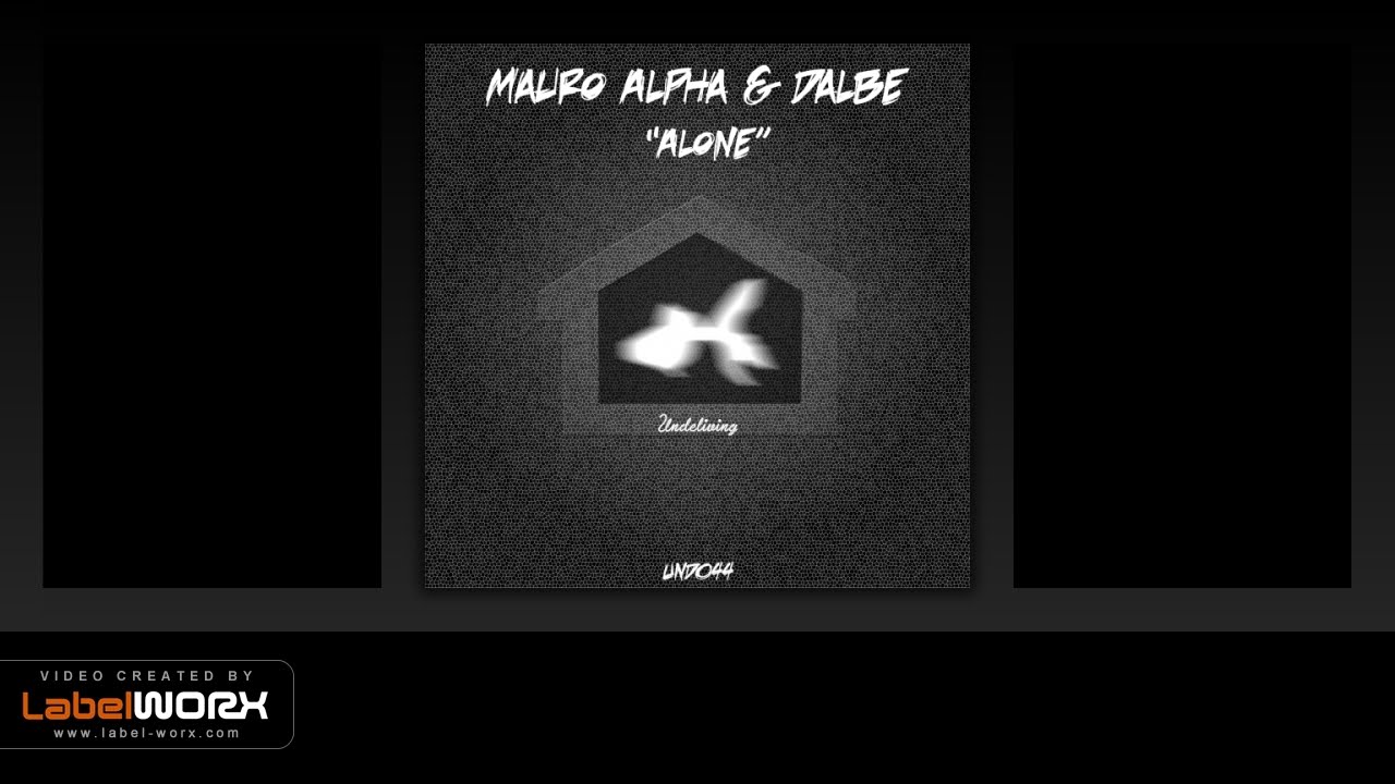 Watch Mauro Alpha & Dalbe - Alone (Original Mix) on YouTube Watch Mauro Alpha & Dalbe - Alone (Original Mix) on YouTube