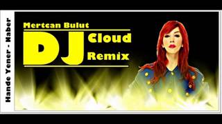 Hande Yener - Naber (DJ Cloud Remix) Resimi