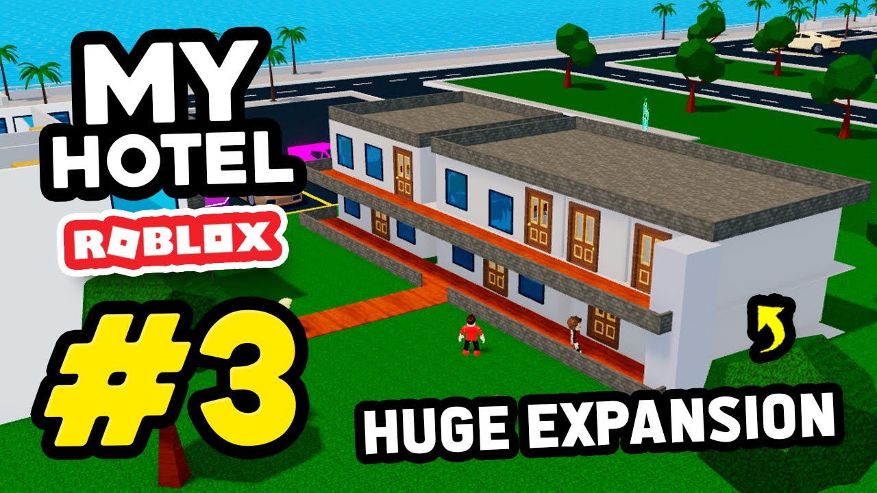 Huge Hotel EXPANSIONS in Roblox My Hotel Tycoon - #3