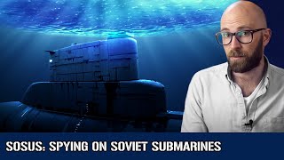 SOSUS: Spying on Soviet Submarines