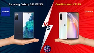 Samsung Galaxy S20 FE 5G Vs OnePlus Nord CE 5G - Full Comparison [Full Specifications]