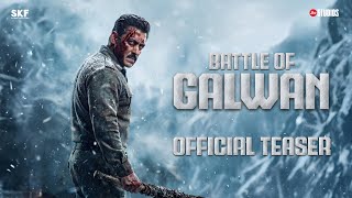 Battle Of Galwan Official Teaser Release Time Introduction To Galwan Valley Saga Salman Khan