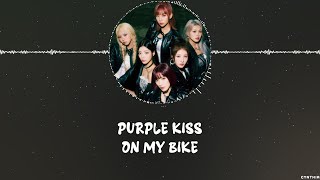 PURPLE KISS - ON MY BIKE [HAN ROM ENG] LYRICS