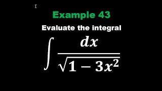 Calculus 2:  Integration Formulas Resulting in Inverse Trigonometric Functions Example 43