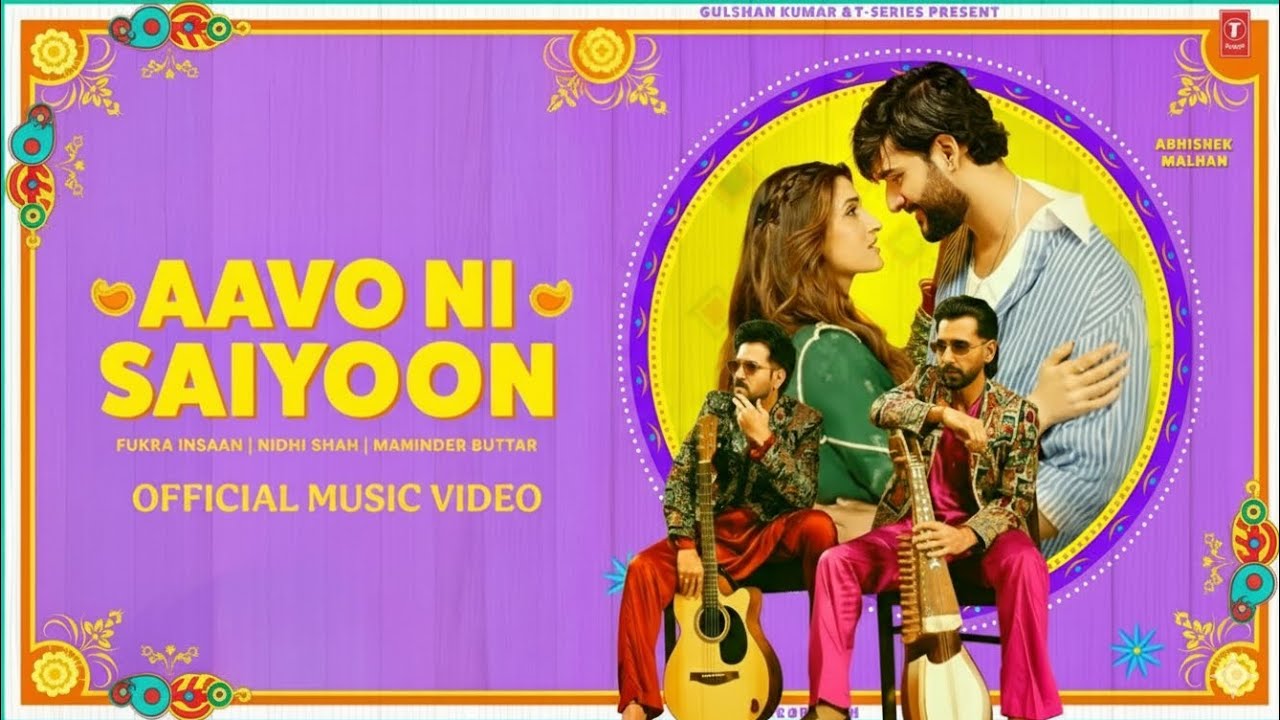 Aavo Ni Saiyoon Song | Fukra Insaan | Maninder Buttar Nidhi Shah | New Song | Official Music Video 
