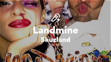 Skuzland, Landmine (Lyrics)