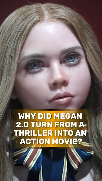 Why Did Megan 2.0 Turn from a Thriller into an Action Movie?#megan