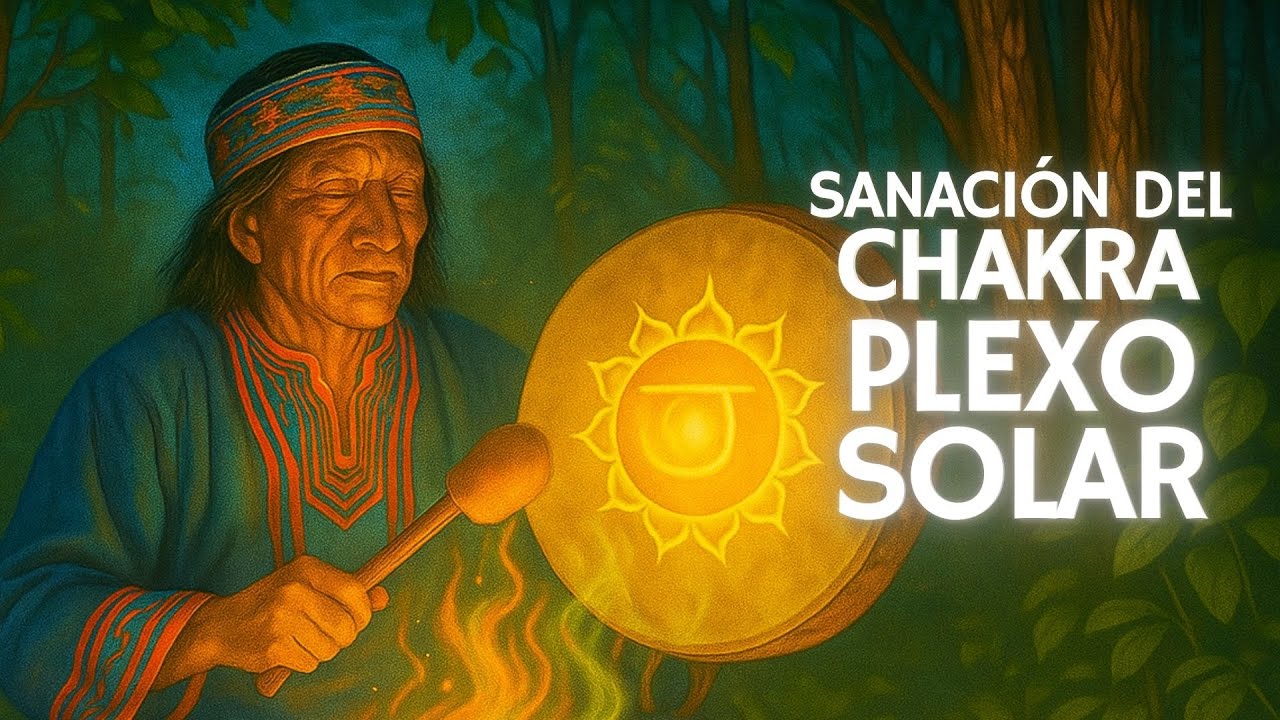 Recupera tu PODER INTERIOR I Poderoso Tambor Chamánico para Equilibrar el Chakra Plexo Solar