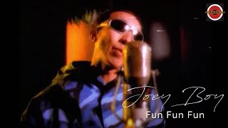 Video thumbnail of "Joey Boy - Fun Fun Fun [Official MV]"