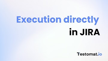 Test Execution directly in JIRA - Test management system for automated tests | testomat.io