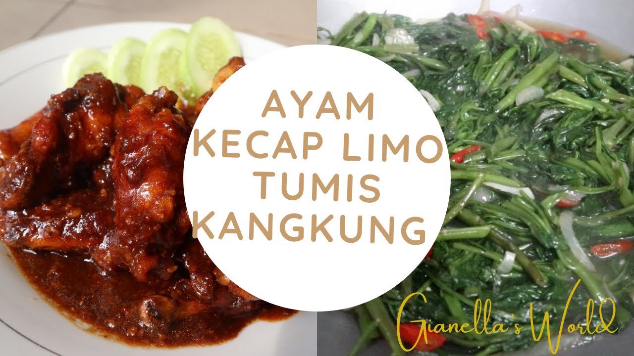 Cara Membuat Ayam Kecap Limo dan Tumis Kangkung 