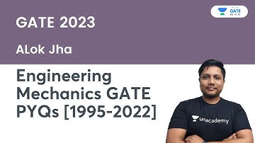 Engineering Mechanics GATE PYQs (1995-2022) | Part-3 | Alok Jha | GATE 2023