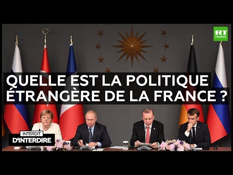 Interdit d&#039;interdire - Quelle est la politique étrangère de la France ?