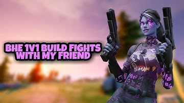 Fortnite BHE 1v1 build fights with my friend!