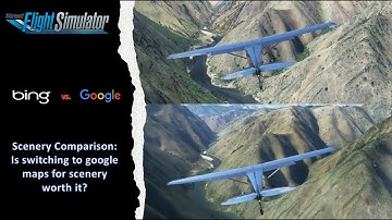 MSFS 2020 Scenery Compare: Bing vs Google