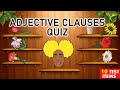 Adjective Clauses Quiz