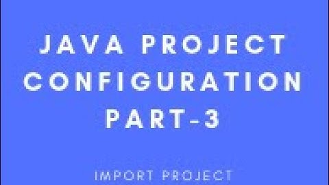 Java web project configuration  3 Import maven project in Eclipse/STS