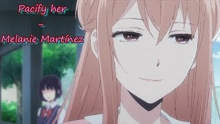 AMV {Kuzu no Honkai} Pacify her - Melanie Martinez