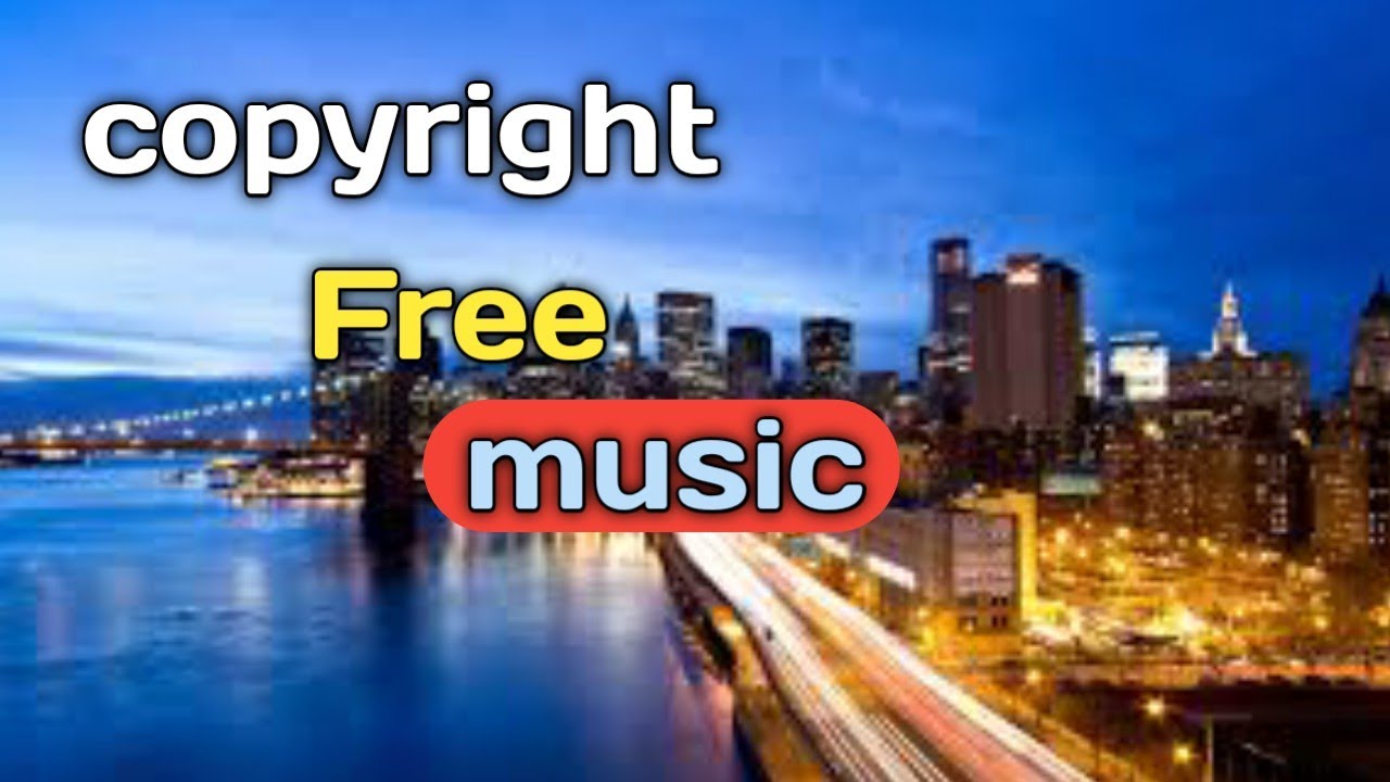 copyright free music for youtube copyright free music for youtube