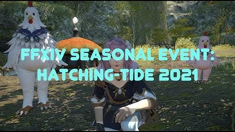 FFXIV Seasonal Event: Hatching-Tide 2021