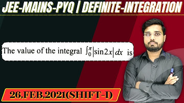 JEE Mains 2021 PYQ [26,FEB,202(Shift-I)] || then find the velue || Definite Integration PYQ