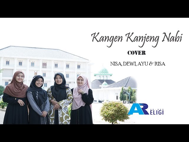 Kangen Kanjeng Nabi - Cover Risa, Nisa, Dewi & Ayu | AN NUR RELIGI class=