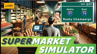 Supermarket Simulator Live! - Pushing to Level 30!  Episode 7