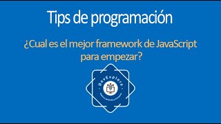 Mejor framework para JavaScript