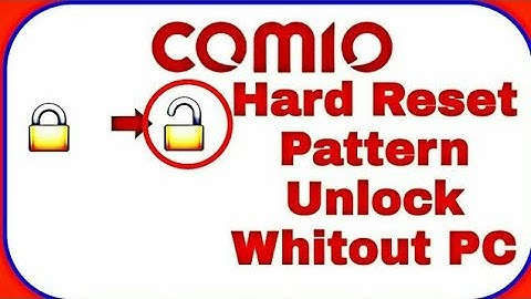 Comio Hard reset pattern unlock all model unlock