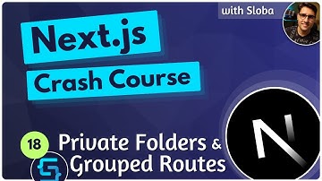 Private Folders & Grouped Routes - Next.js 14 Course Tutorial #18