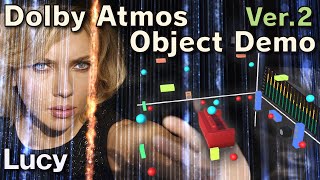 Lucy |Ver.2| Dolby Atmos Object Demo (Cavern Driver)