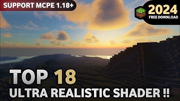 Top 18 ULTRA REALISTIC SHADER IN MINECRAFT PE 1.18+ | 2024.
