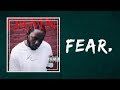 Kendrick Lamar - Fear (Lyrics)