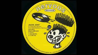 Jazzie Joint - Give A Little Love [Nervous Records]