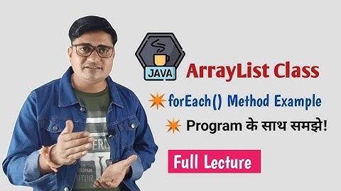 ArrayList forEach() method in Java | Java ArrayList forEach() method | Java ArrayList forEach