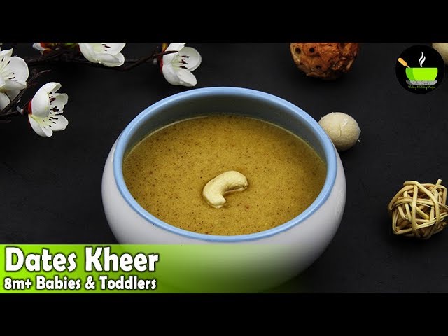 No Sugar Dates Kheer For 8 Months+ Babies & Toddlers | Weight Gaining Food For Babies & Toddlers | She Cooks