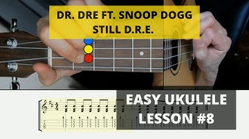 Still D.R.E. - Dr. Dre ft. Snoop Dogg on Ukulele (LESSON 8)