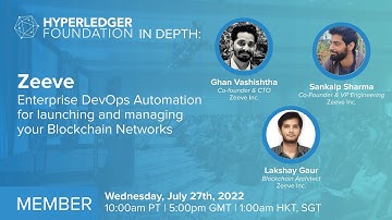 Hyperledger In-depth with Zeeve: Enterprise DevOps Automation for your Blockchain Networks p2