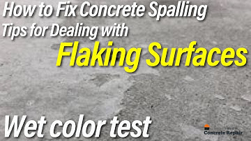 How to Fix Concrete Spalling:Tips for Dealing with Flaking Surfaces/ Wet color test