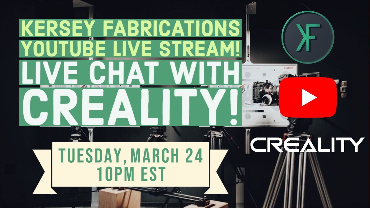 Live Stream with Creality and Kersey Fabrications YouTube