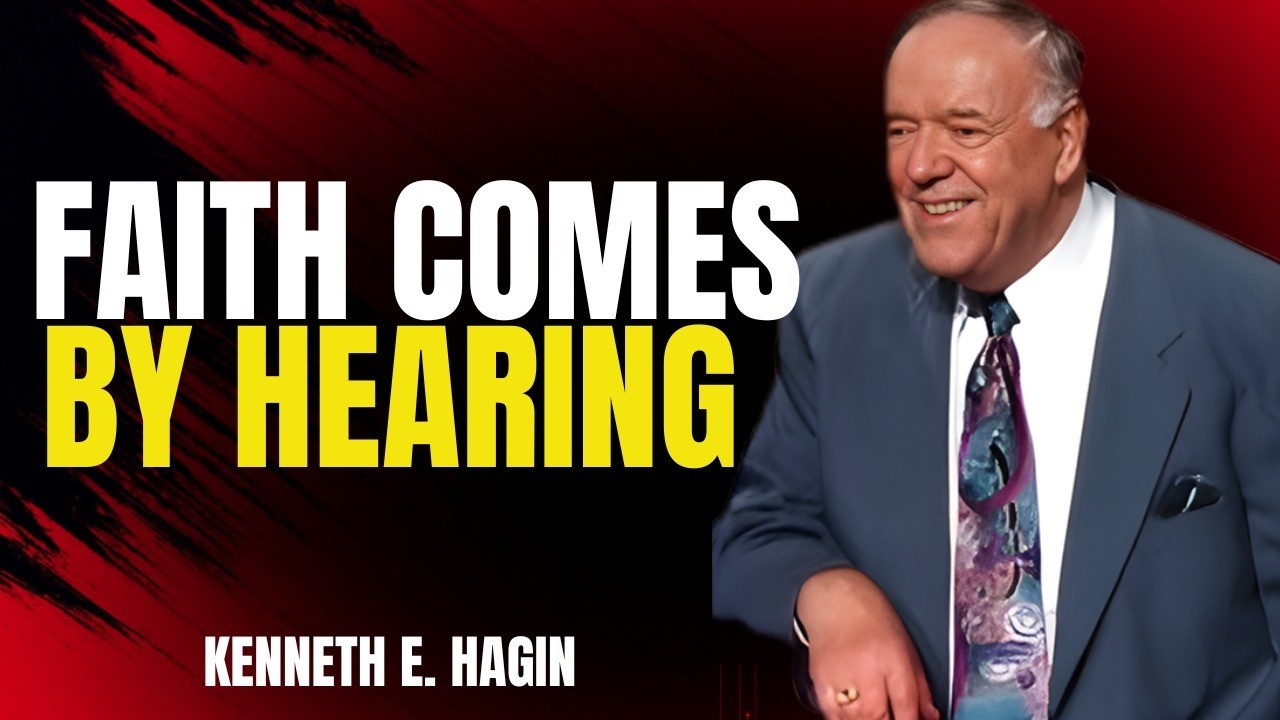 Why 99% Struggle to Believe — Kenneth E. Hagin on Faith, Hearing the Word, and Walking in Victory