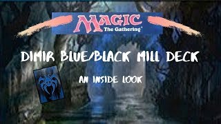 Dimir Blue/Black Mill Deck (MTG) - An Inside Look
