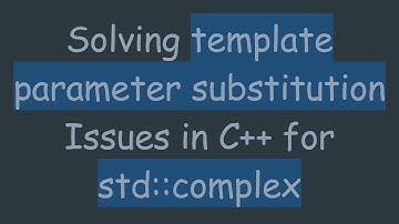 Solving template parameter substitution Issues in C++ for std::complex