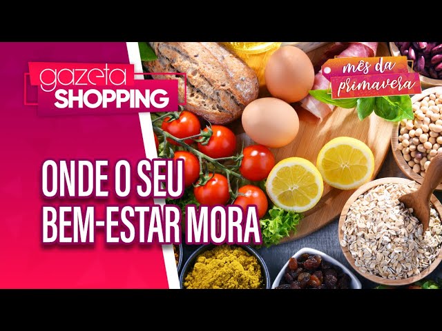Onde o seu bem-estar mora | Mercadão Natural | Gazeta Shopping | #MêsdaPrimavera2025 Onde o seu bem-estar mora | Mercadão Natural | Gazeta Shopping | #MêsdaPrimavera2025
