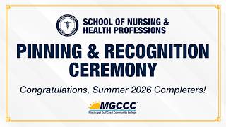 Summer 2026 School of Nursing and Health Professions Pinning and Recognition Ceremony