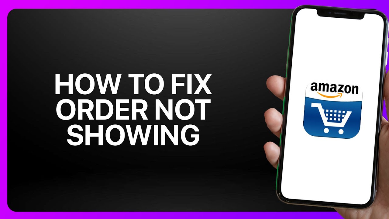 How To Fix “Order Not Showing” In Amazon Shopping App ! Tutorial - YouTube