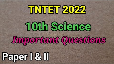 TET 2023|10th Science Important Questions