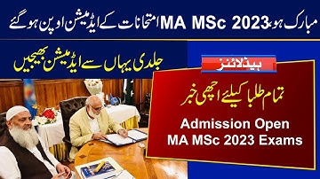 Good News | Admission Open for MA MSc 2023 Part 1 & 2 Annual Exams
