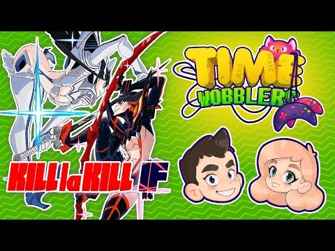 Kill la Kill the Game: IF - Убийство Убийств | Time Wobblers