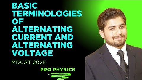 Lec#01 : Basic Terminologies of Alternating Current and Alternating Voltage ⚡MDCAT 2025!